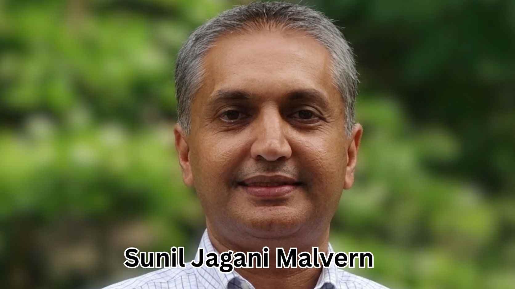 Sunil Jagani Malvern